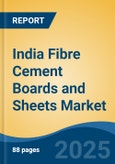 India Fibre Cement Boards and Sheets Market, By Raw Material (Asbestos and Non Asbestos), By End-Use (Residential and Non-Residential), By Application (Siding, Roofing, Cladding, Molding & Trimming & Others), By Company and By Region, Forecast & Opportunities, FY2016-FY2027- Product Image