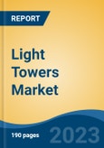 Light Towers Market - Global Industry Size, Share, Trends, Opportunity, and Forecast, 2018-2028F- Product Image