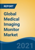 Global Medical Imaging Monitor Market, By Device (Mobile, Desktop, All-in-one), By Panel Size, By Type, By Display Color, By Purpose, By Technology, By Application, By Modality, By Resolution, By Grade, By Region, Competition, Forecast & Opportunities, 2025- Product Image