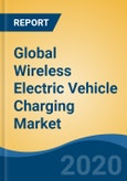 Global Wireless Electric Vehicle Charging Market By Charging Type (Static & Dynamic), By Power Supply Range (3-11kW; 12-50kW; Above 50kW), By Charging System, By Vehicle Type, By Region, Competition, Forecast & Opportunities, 2025- Product Image