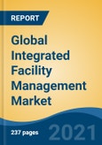 Global Integrated Facility Management Market, By Type (Hard Service and Soft Service), By Service (Building and Property Management, Cleaning and Hygiene, Security and Staffing, and Others), By Solution, By End-User, By Region, Competition, Forecast & Opportunities, 2026- Product Image