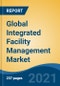 Global Integrated Facility Management Market, By Type (Hard Service and Soft Service), By Service (Building and Property Management, Cleaning and Hygiene, Security and Staffing, and Others), By Solution, By End-User, By Region, Competition, Forecast & Opportunities, 2026 - Product Thumbnail Image