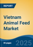 Vietnam Animal Feed Market, By Type (Swine Animal Feed, Poultry Animal Feed, Ruminant Feed, Aquatic Feed, Others), By Product (Fodder, Forage, Others), By Region, Competition Forecast & Opportunities,2017-2028- Product Image