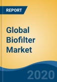 Global Biofilter Market by Type (Biological Aerated Biofilter Systems, Denitrification Biofilter Systems, Activated, Others), by Column, by Application, by End User Industry, by Company, by Region, Forecast & Opportunities, 2025- Product Image