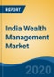 India Wealth Management Market by Advisory Mode (Human Advisory, Robo Advisory & Hybrid), by Business Function (Financial Advice Management, Portfolio, & Others), by Deployment Mode, by Enterprise Size, by End-User Industry, Competition, Forecast & Opportunities, 2025 - Product Thumbnail Image