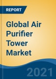 Global Air Purifier Tower Market, By Length (Below 40 Feet, Above 40 Feet), By Filter Type (HEPA v/s Activated Carbon), By Region, Competition, Forecast & Opportunities, 2026- Product Image