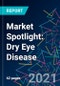 Market Spotlight: Dry Eye Disease - Product Image