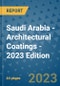 Saudi Arabia - Architectural Coatings - 2023 Edition - Product Image