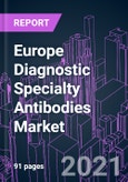 Europe Diagnostic Specialty Antibodies Market 2020-2027 by Type, Application, End User (Hospitals, Diagnostic Labs), and Country: Trend Outlook and Growth Opportunity- Product Image