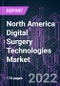 North America Digital Surgery Technologies Market 2021-2030 - Product Thumbnail Image