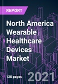 North America Wearable Healthcare Devices Market 2020-2030 by Device Type, Product Type, Connectivity, Application, Grade Type, Distribution Channel, and Country: Trend Forecast and Growth Opportunity- Product Image