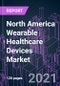 North America Wearable Healthcare Devices Market 2020-2030 by Device Type, Product Type, Connectivity, Application, Grade Type, Distribution Channel, and Country: Trend Forecast and Growth Opportunity - Product Image