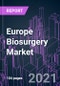 Europe Biosurgery Market 2020-2027 by Product, Source Type (Natural, Synthetic), Application (Orthopedic, General, Neurological, Cardiovascular), and Country: Trend Outlook and Growth Opportunity - Product Image