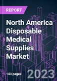 North America Disposable Medical Supplies Market 2020-2030 by Product Type, Raw Material, Application, End User, and Country: Trend Forecast and Growth Opportunity- Product Image