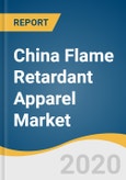 China Flame Retardant Apparel Market Size, Share & Trends Analysis Report by Fabric (Inherent, Treated), by Product (Disposable, Durable), by End-use (Defense & Law Enforcement, Firefighting), and Segment Forecasts, 2020 - 2027- Product Image