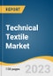 Technical Textile Market Size, Share & Trends Analysis Report By Manufacturing (3D Weaving, Thermo-forming, 3D Knitting), By End-use (Agro Textiles, Hometech Textiles), By Region, And Segment Forecasts, 2023 - 2030 - Product Image