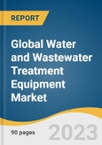 Global Water And Wastewater Treatment Equipment Market Size, Share & Trends Analysis Report by Process (Tertiary, Primary), by Application (Industrial, Municipal), by Equipment, by Region, and Segment Forecasts, 2021-2028- Product Image