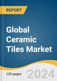 Global Ceramic Tiles Market Size, Share & Trends Analysis Report by Product (Glazed Ceramic Tiles, Porcelain Tiles, Scratch Free Ceramic Tiles, Other Tiles), Application, End-use, Region, and Segment Forecasts, 2024-2030- Product Image