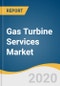 Gas Turbine Services Market Size, Share & Trends Analysis Report by Turbine Type, by Turbine Capacity, by Service Type, by Service Provider, by End Use, by Region, and Segment Forecasts, 2020 - 2027 - Product Thumbnail Image