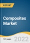 Composites Market Size, Share & Trends Analysis Report By Product Type (Carbon fiber, Glass Fiber), By Manufacturing Process (Layup, Filament, Injection Molding, Pultrusion), By End-Use, By Region, And Segment Forecasts, 2022 - 2030 - Product Thumbnail Image