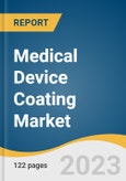 Medical Device Coating Market Size, Share & Trends Analysis Report by Product (Hydrophilic, Antimicrobial), by Application (General Surgery, Cardiovascular), by Region, and Segment Forecasts, 2020 - 2027- Product Image