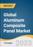 Global Aluminum Composite Panel Market Size, Share & Trends Analysis Report by Product (PVDF, Polyester, Laminating Coating, Oxide Film), Application (Construction, Automotive, Railways), Region, and Segment Forecasts, 2023-2030- Product Image
