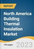 North America Building Thermal Insulation Market Size, Share & Trends Analysis Report by Product (Glass Wool, Mineral Wool, EPS, XPS, PIR PUR, Cellulose), by Application, by End Use, and Segment Forecasts, 2020 - 2027- Product Image