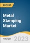 Metal Stamping Market Size, Share & Trends Analysis Report By Process (Blanking, Embossing), By Application (Automotive, Industrial Machinery), By Region, And Segment Forecasts, 2023 - 2030 - Product Image