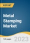 Metal Stamping Market Size, Share & Trends Analysis Report By Process (Blanking, Embossing), By Application (Automotive, Industrial Machinery), By Region, And Segment Forecasts, 2023 - 2030 - Product Thumbnail Image