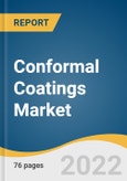 Conformal Coatings Market Size, Share & Trends Analysis Report by Product (Acrylic, Epoxy, Urethane, Silicone, and Parylene), by Application, by Region, and Segment Forecasts, 2022-2030- Product Image