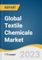 Global Textile Chemicals Market Size, Share & Trends Analysis Report by Product (Coating & Sizing Chemicals, Colorants & Auxiliaries), Application (Apparel, Technical Textiles), Process, Region, and Segment Forecasts, 2024-2030 - Product Image