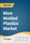 Blow Molded Plastics Market Size, Share & Trends Analysis Report By Technology (Extrusion, Injection, Stretch, Compound), By Product (Polypropylene, Polyethylene), By Application, By Region, And Segment Forecasts, 2023 - 2030 - Product Image