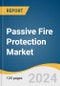 Passive Fire Protection Market Size, Share & Trends Analysis Report By Product (Cementitious Materials, Intumescent Coatings, Fireproofing Cladding), By Application (Oil & Gas, Construction, Warehousing), By Region, And Segment Forecasts, 2024 - 2030 - Product Image