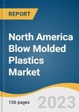 North America Blow Molded Plastics Market Size, Share & Trends Analysis Report By Technology (Extrusion, Injection), By Product (PE, PVC), By Application (Automotive & Transport, Packaging), And Segment Forecasts, 2023 - 2030- Product Image