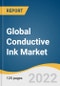 Global Conductive Ink Market Size, Share & Trends Analysis Report by Product, by Application (Photovoltaic, Membrane Switches, Displays, Automotive, Smart packaging, Biosensors, Printed Circuit Boards), by Region, and Segment Forecasts, 2022-2030 - Product Image