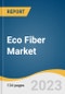 Eco Fiber Market Size, Share & Trends Analysis Report By Product (Organic, Manmade/Regenerated, Recycled) By Application (Textiles/Apparel, Industrial, Medical), By Region, And Segment Forecasts, 2023 - 2030 - Product Image