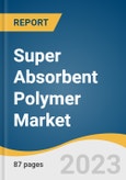 Super Absorbent Polymer Market Size, Share & Trends Analysis Report by Application (Personal Hygiene, Agriculture, Medical, Industrial), Type (Sodium Polyacrylate, Polyacrylate/Polyacrylamide), Region, and Segment Forecasts, 2024-2030- Product Image