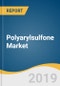Polyarylsulfone Market Size, Share & Analysis by Product (Polyphenylsulfone (PPSU), Polysulfone (PSU), Polyetherimide (PEI) & Polyethersulfone (PESU)), by Region, and Segment Forecasts, 2019 - 2025 - Product Thumbnail Image