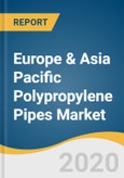 Europe & Asia Pacific Polypropylene Pipes Market Size, Share & Trends Analysis Report by Product (PP-R, PPR-RCT), by Application, by Region, and Segment Forecasts, 2020 - 2027- Product Image