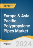 Europe & Asia Pacific Polypropylene Pipes Market Size, Share & Trends Analysis Report by Product (PP-R, PPR-RCT), by Application, by Region, and Segment Forecasts, 2020 - 2027- Product Image