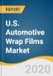 U.S. Automotive Wrap Films Market Size, Share & Trends Analysis Report by Application (Heavy Duty Vehicles, Medium Duty Vehicles, Light Duty Vehicles), and Segment Forecasts, 2020 - 2027 - Product Image
