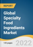 Global Specialty Food Ingredients Market Size, Share & Trends Analysis Report by Product (Sensory, Functional), by Application (Food & Beverage, Pharmaceutical, Personal Care), by Region, and Segment Forecasts, 2022-2030- Product Image