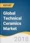 Global Technical Ceramics Market Size, Share & Trend Analysis Report by Material, by Product, by Application, by End Use, by Region (NA, EU, APAC, Latin America, MEA), and Segment Forecasts, 2016 - 2024 - Product Thumbnail Image