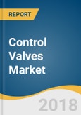 Control Valves Market Size, Share & Trends Analysis Report by Component (Body, Actuators), by Size, by Product, by End Use (Oil & Gas, Chemical, Energy & Power, Pharmaceutical), and Segment Forecasts, 2018 - 2025- Product Image