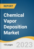 Chemical Vapor Deposition Market Size, Share & Trends Analysis Report By Category (CVD Equipment), By Application (Semiconductor & Microelectronics), By Region, And Segment Forecasts, 2023 - 2030- Product Image