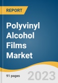 Polyvinyl Alcohol Films Market Size, Share & Trends Analysis Report By Application (Detergent Packaging, Agrochemical Packaging, Laundry Bags, Embroidery), By Region, And Segment Forecasts, 2023 - 2030- Product Image