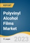 Polyvinyl Alcohol Films Market Size, Share & Trends Analysis Report By Application (Detergent Packaging, Agrochemical Packaging, Laundry Bags, Embroidery), By Region, And Segment Forecasts, 2023 - 2030 - Product Image