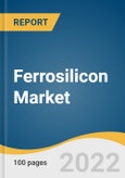 Ferrosilicon Market Size, Share & Trends Analysis Report by Application (Deoxidizer, Inoculants), by End-use (Stainless Steel, Cast Iron, Electric Steel), by Region (North America, Europe, APAC, CSA, MEA), and Segment Forecasts, 2022-2030- Product Image