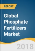 Global Phosphate Fertilizers Market Outlook by Product (Monoammonium Phosphate, Diammonium Phosphate, Superphosphate), by Application (Cereals & Grains, Oilseeds, Fruits & Vegetables), and Segment Forecasts, 2018 - 2025- Product Image