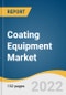 Coating Equipment Market Size, Share & Trends Analysis Report By Product (Specialty Coating Equipment, Powder Coating Equipment, Liquid Coating Equipment), By Application, By Region, And Segment Forecasts, 2022 - 2030 - Product Image